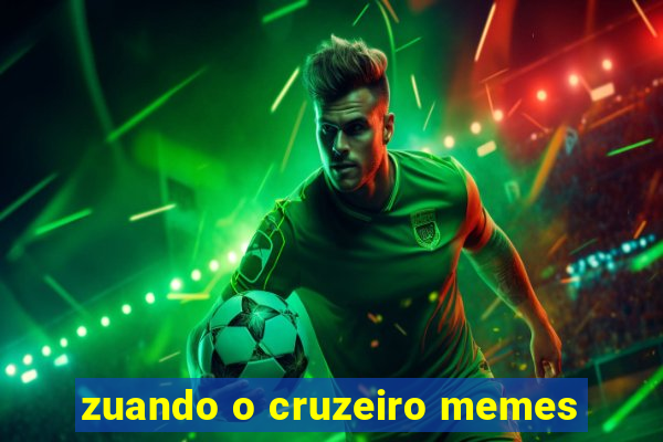 zuando o cruzeiro memes